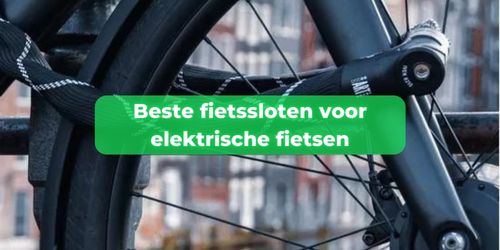 beste slot voor elektrische fiets